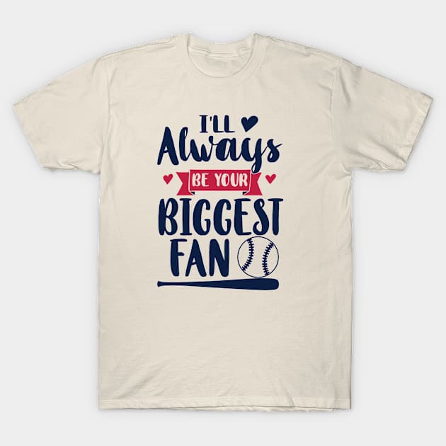 I'll always be your biggest fan T-Shirt by hatem